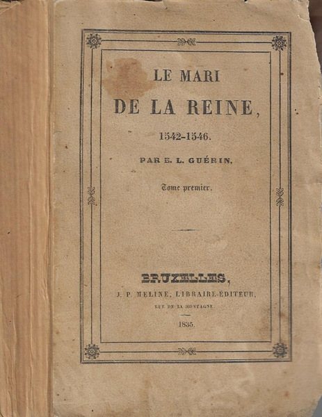 Le mari de la reine, 1542-1546 tome I