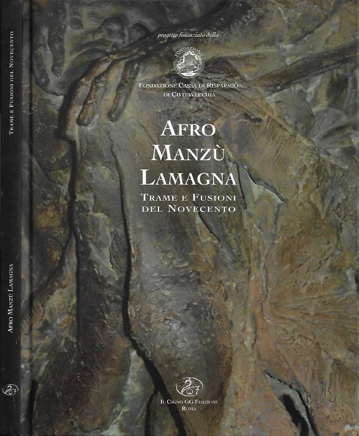 Afro Manzù Lamagna. Trame e fusioni del Novecento (Ex Chiesa …
