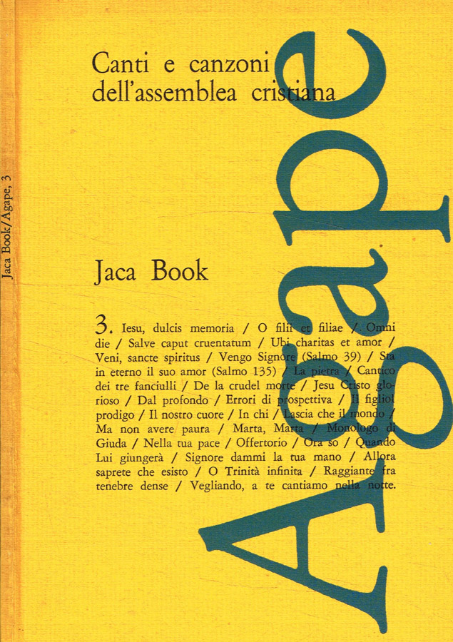 Agape. Canti e canzoni dell'assemblea cristiana. Vol. 3, 1973