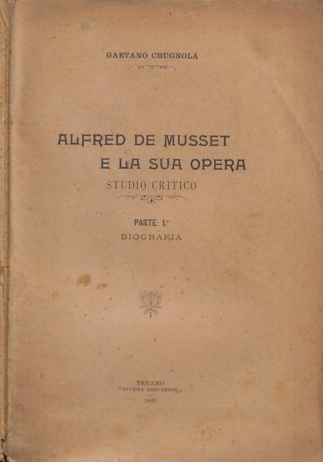 Alfred De Musset e la sua opera. Studio critico. Parte …