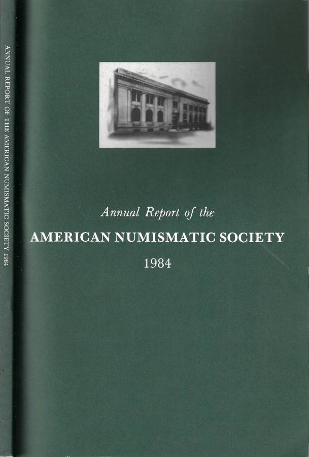 Annual report of the American Numismatic Society 1984