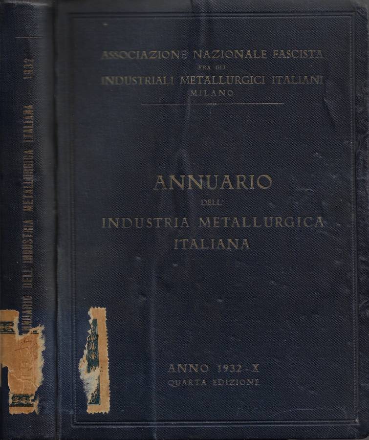 Annuario dell'Industria Metallurgica Italiana. Anno 1932-X