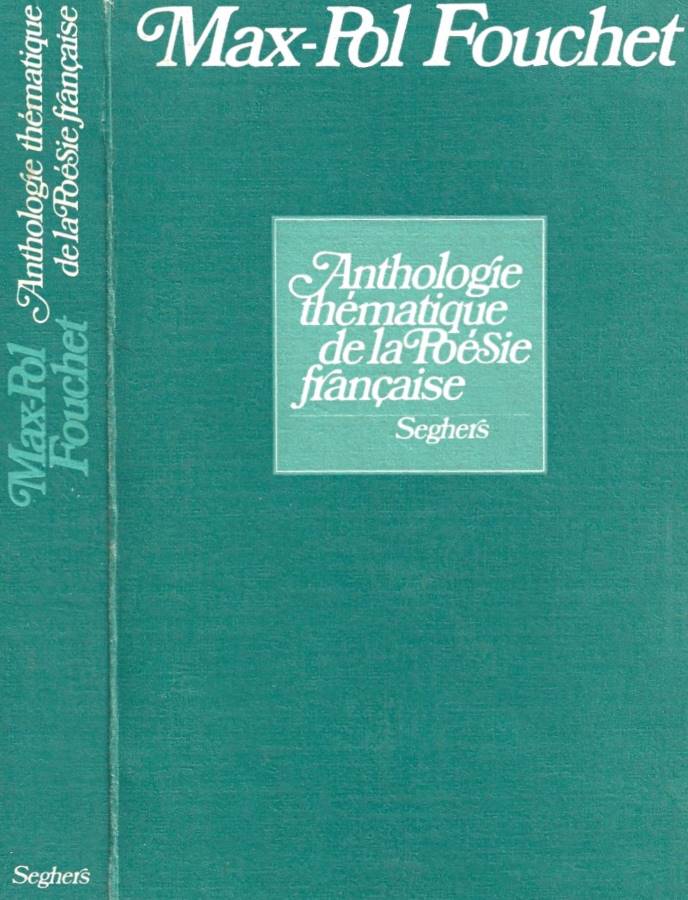 Anthologie thematique de la Poesie francaise