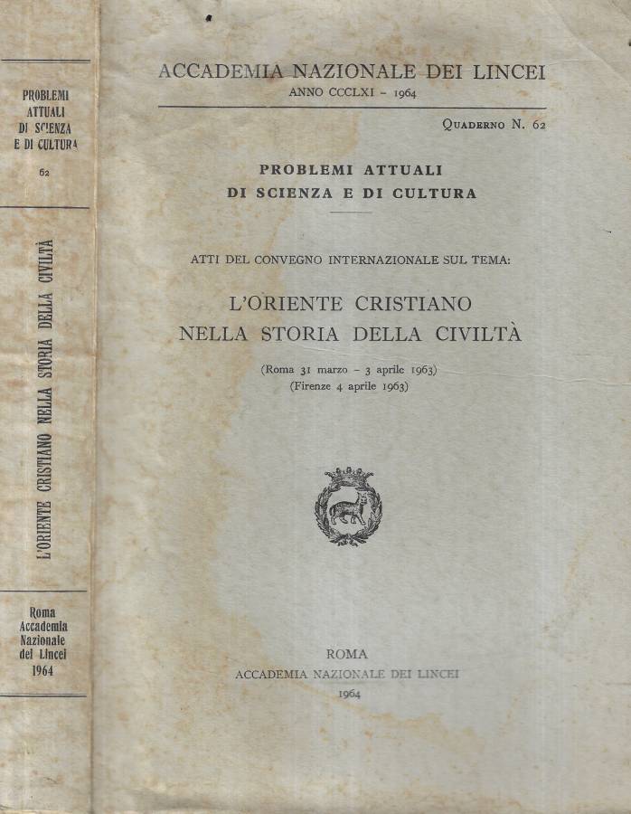 Atti del Convegno Internazionale sul tema: L'Oriente cristiano nella storia …