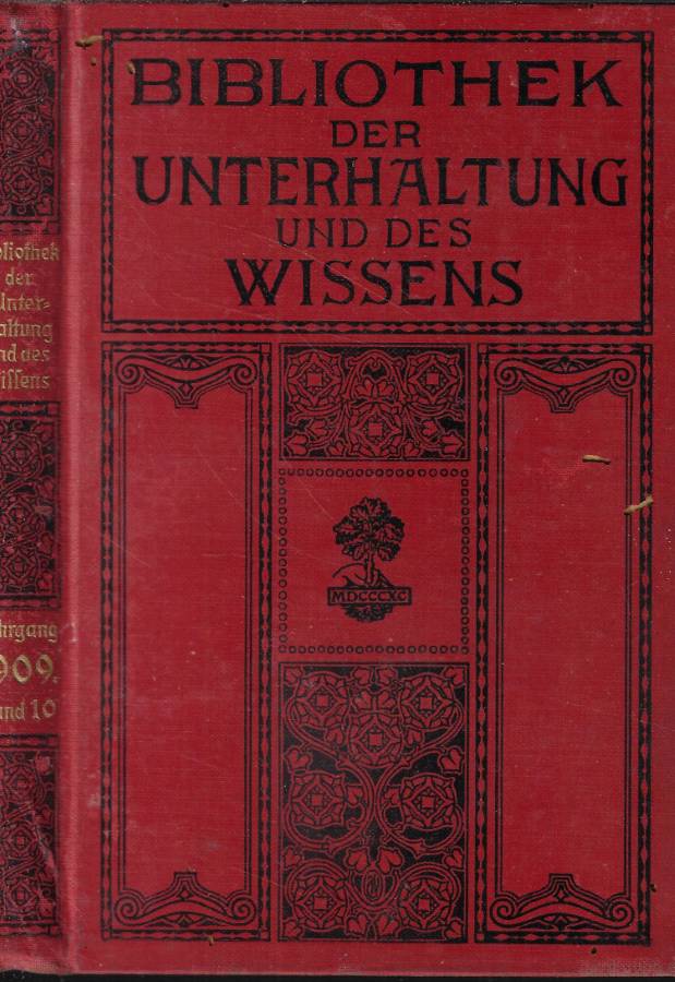 Bibliothek der Unterhaltung und des Wissens Vol. X Anno 1909