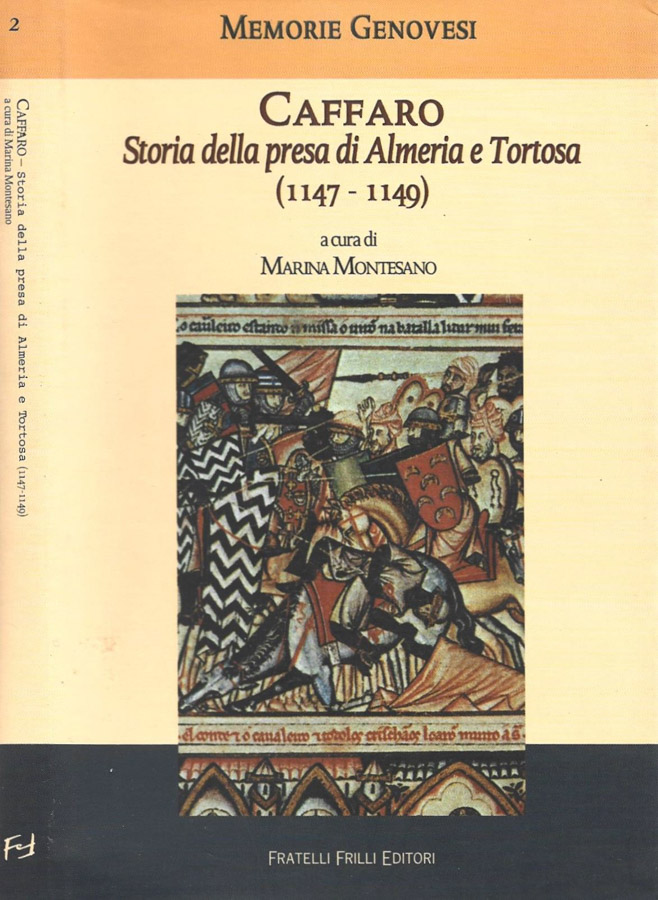 Caffaro. Storia della presa di Almeria e Tortosa ( 1147 …