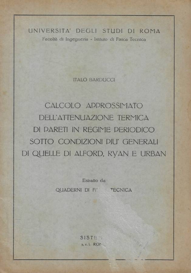 Calcolo approssimato dell'attenuazione termica di pareti in regime periodico sotto …
