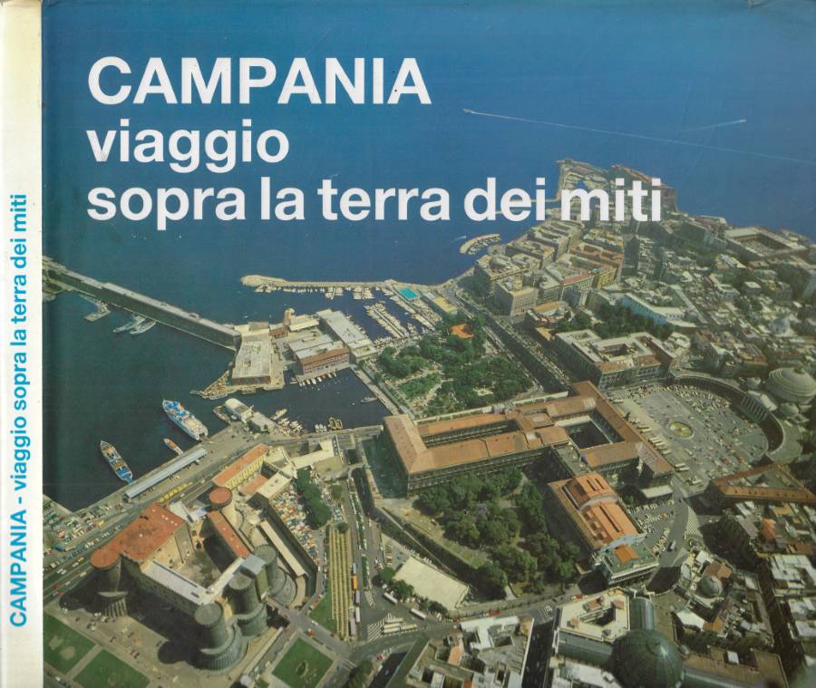 Campania viaggio sopra la terra dei miti