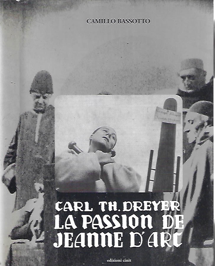 Carl Th. Dreyer. La Passion de Jeanne D'Arc