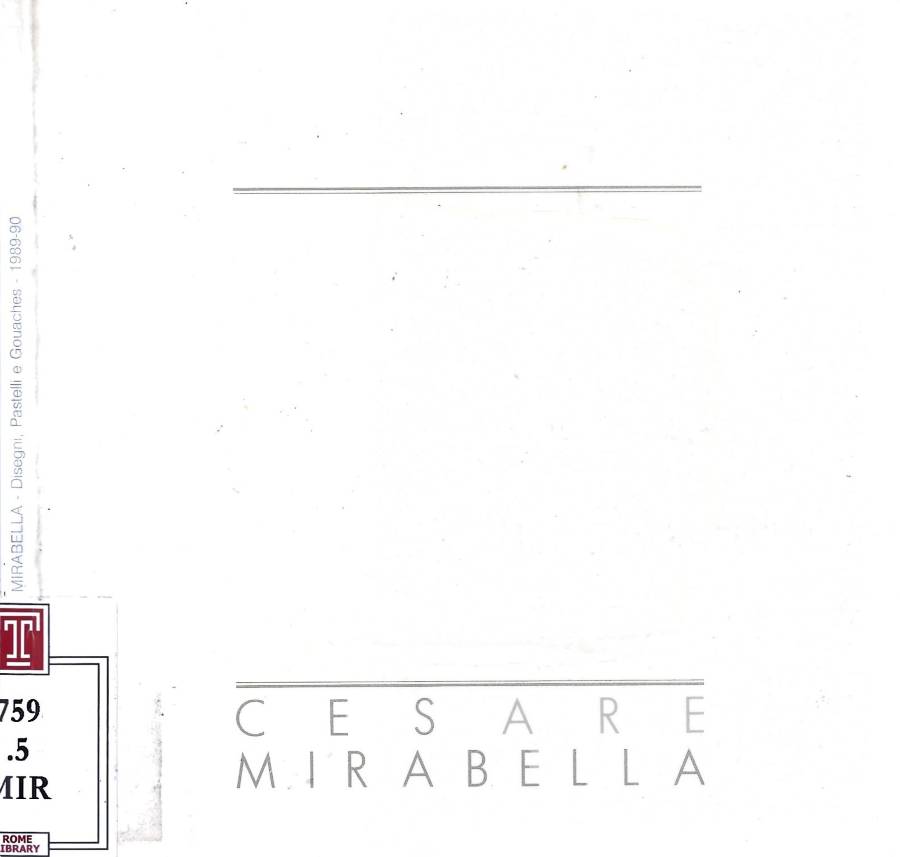 Cesare Mirabella. Disegni, Pastelli e Gouaches 1989-90
