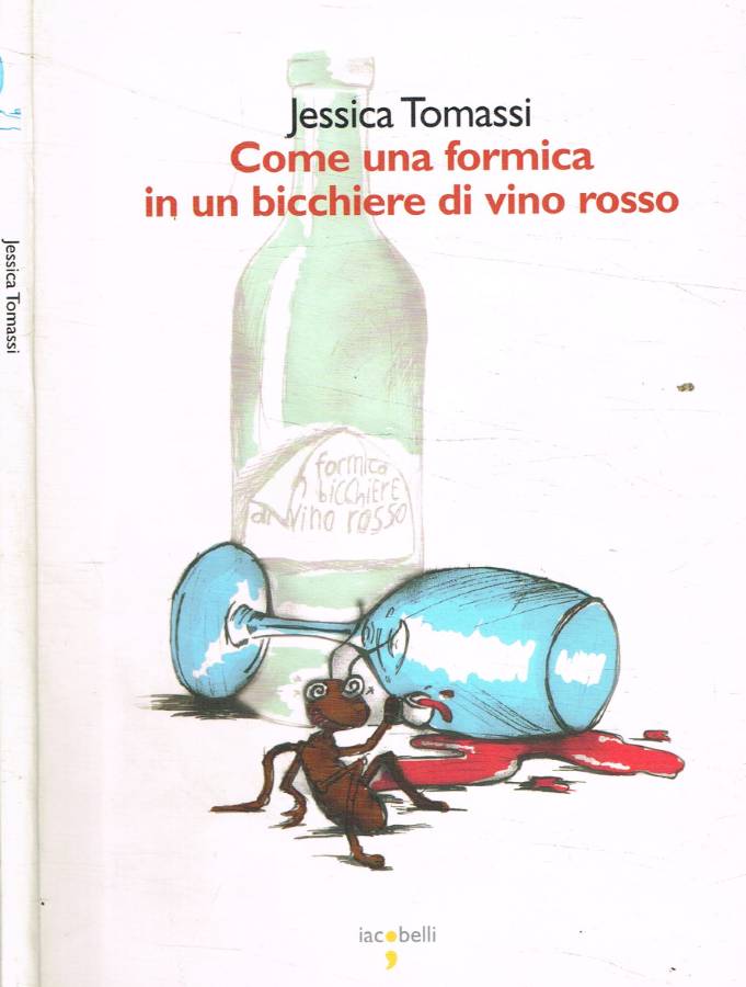 Come una formica in un bicchiere di vino rosso
