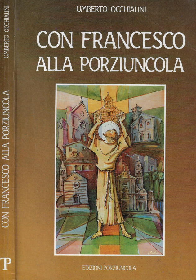 Con Francesco alla Porziuncola