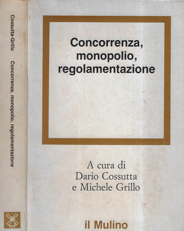Concorrenza, monopolio, regolamentazione