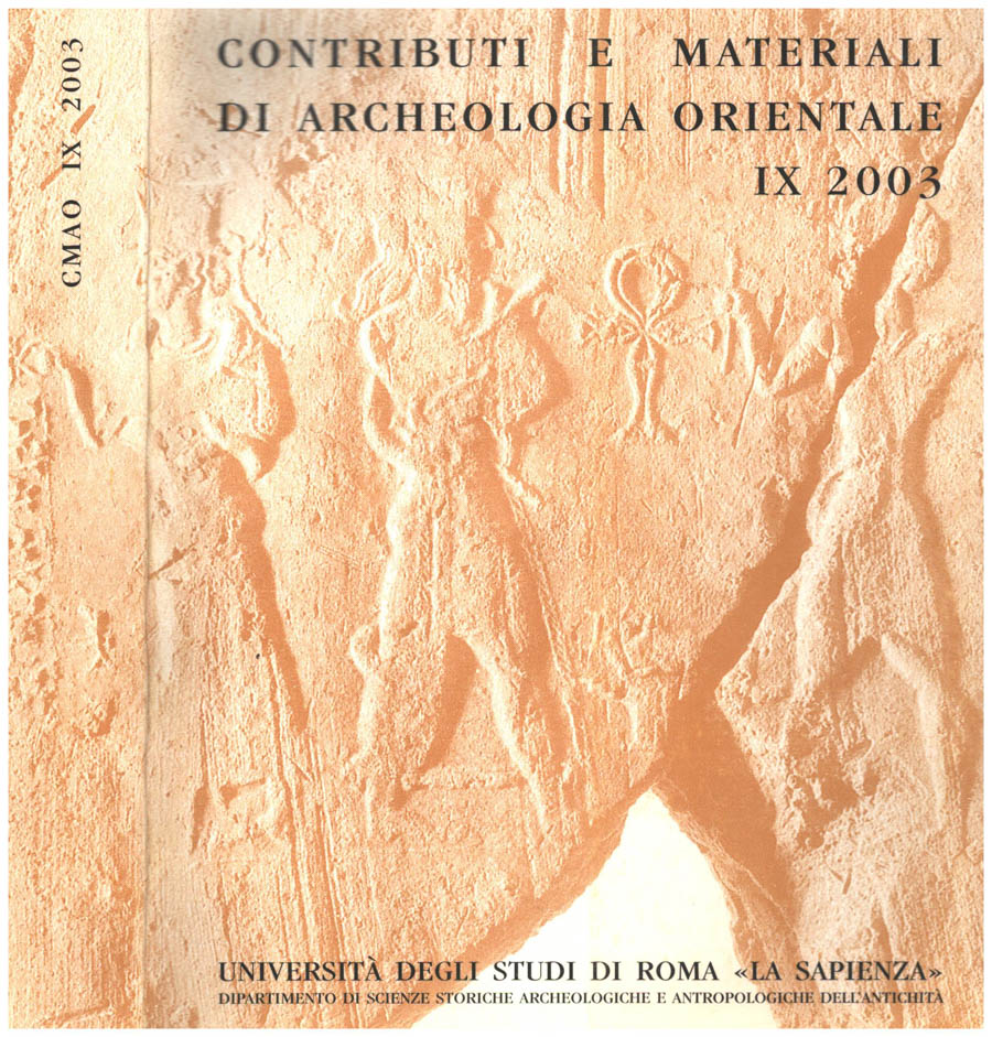 Contributi e materiali di archeologia orientale IX - 2003