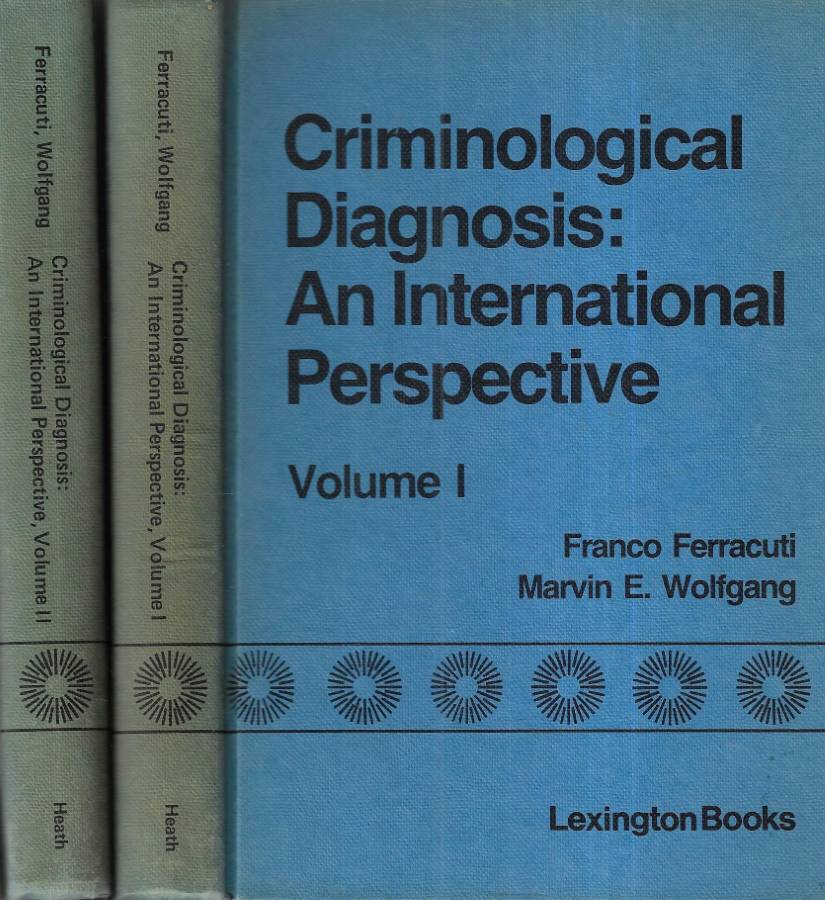 Criminological diagnosis. An international perspective Vol. I - II