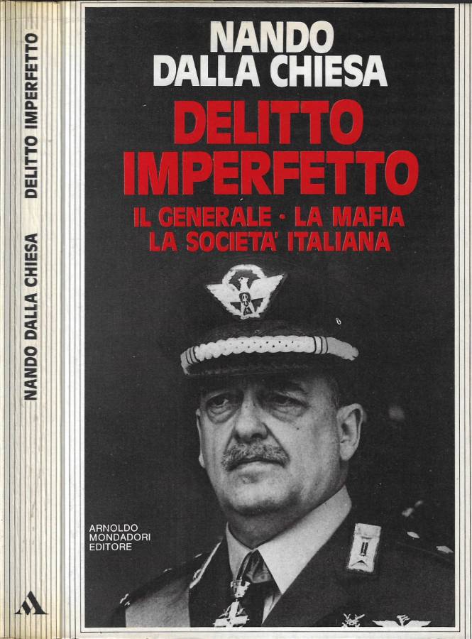 Delitto imperfetto: il generale, la mafia, la società italiana