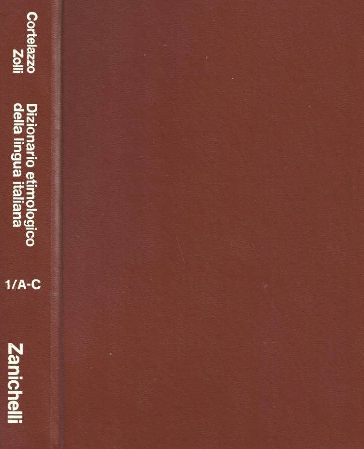 Dizionario etimologico della lingua italiana 1/A-C