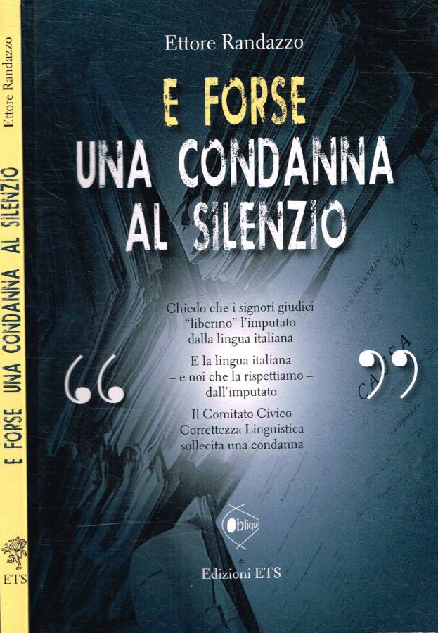 E forse una condanna al silenzio