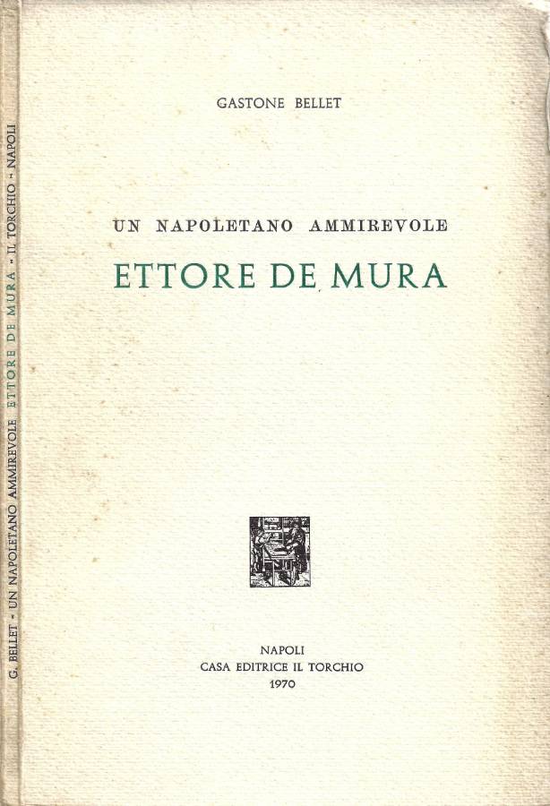 Ettore De Mura: un napoletano ammirevole