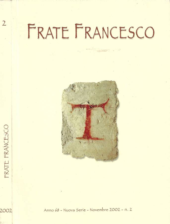 Frate Francesco. Rivista di Cultura Francescana - Anno 68 - …