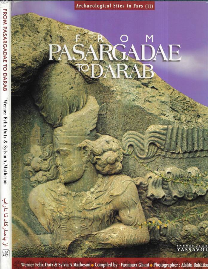 From Pasargadae to Darab
