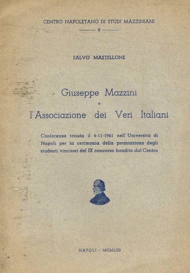 Giuseppe Mazzini e l'Associazione dei veri italiani
