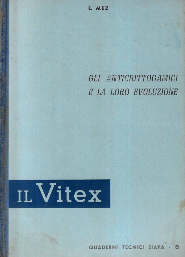 Gli anticrittogamici e la loro evoluzione. Il Vitrex (Autografo)