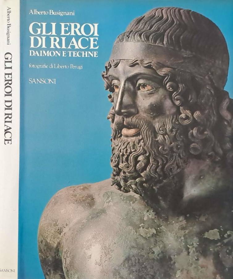 Gli eroi di Riace. Daimon e Techne