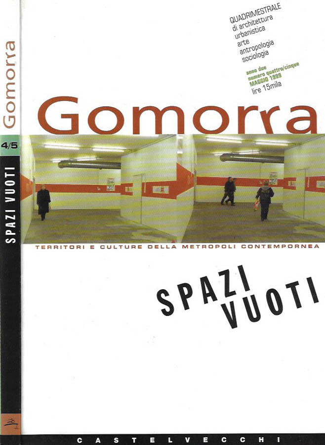 Gomorra. Quadrimestrale di architettura e urbanistica, arte, antropologia, sociologia, anno …