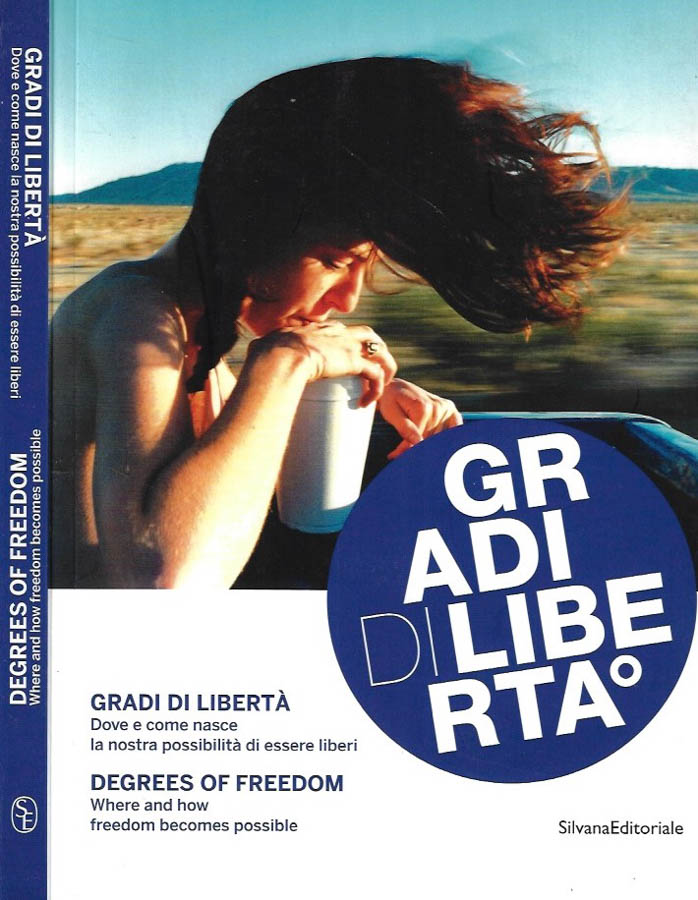 Gradi di libertà. Dove e come nasce la nostra possibilità …