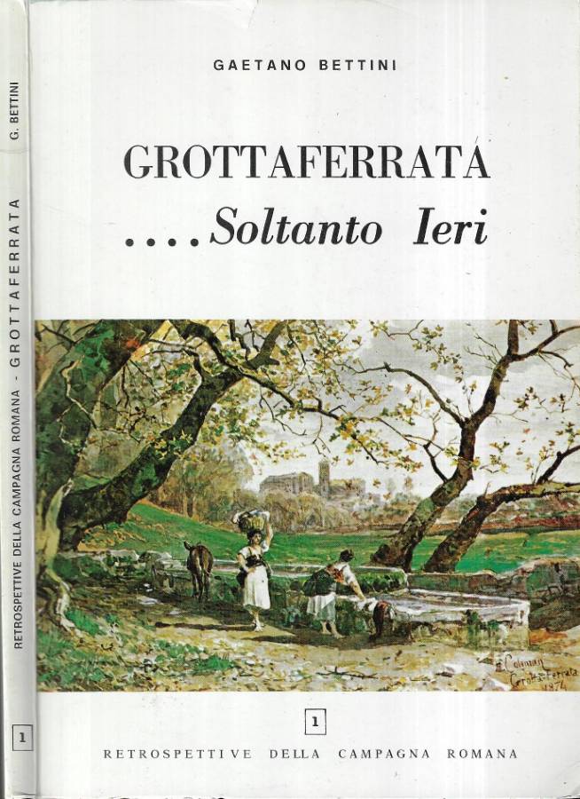 Grottaferrata….Soltanto ieri