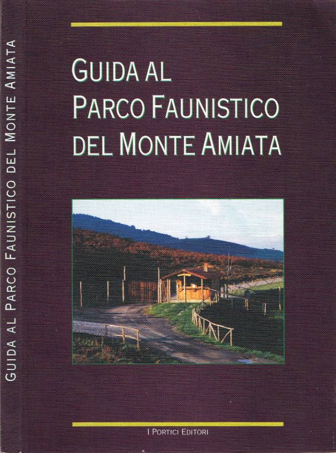 Guida al Parco Faunistico del Monte Amiata