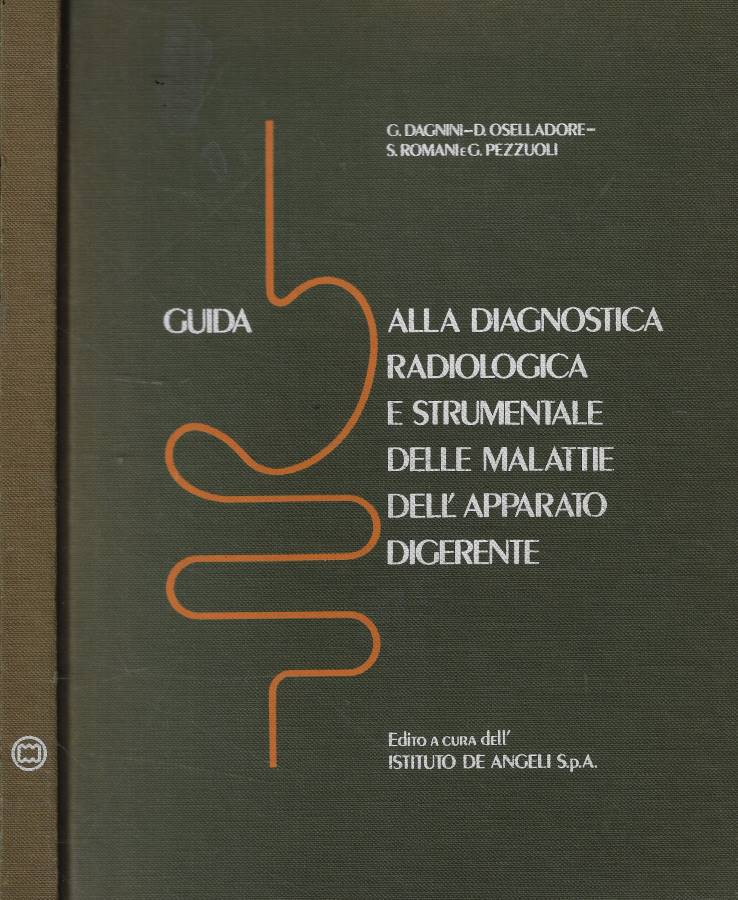 Guida alla diagnostica radiologica e strumentale delle malattie dell'apparato digerente