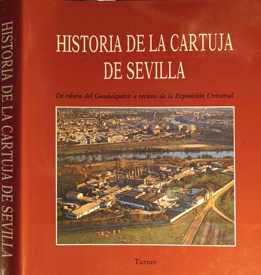 Historia de la Cartuja de Sevilla