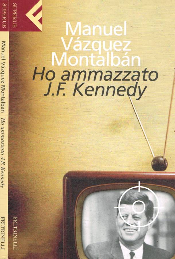 Ho ammazzato J.F.Kennedy