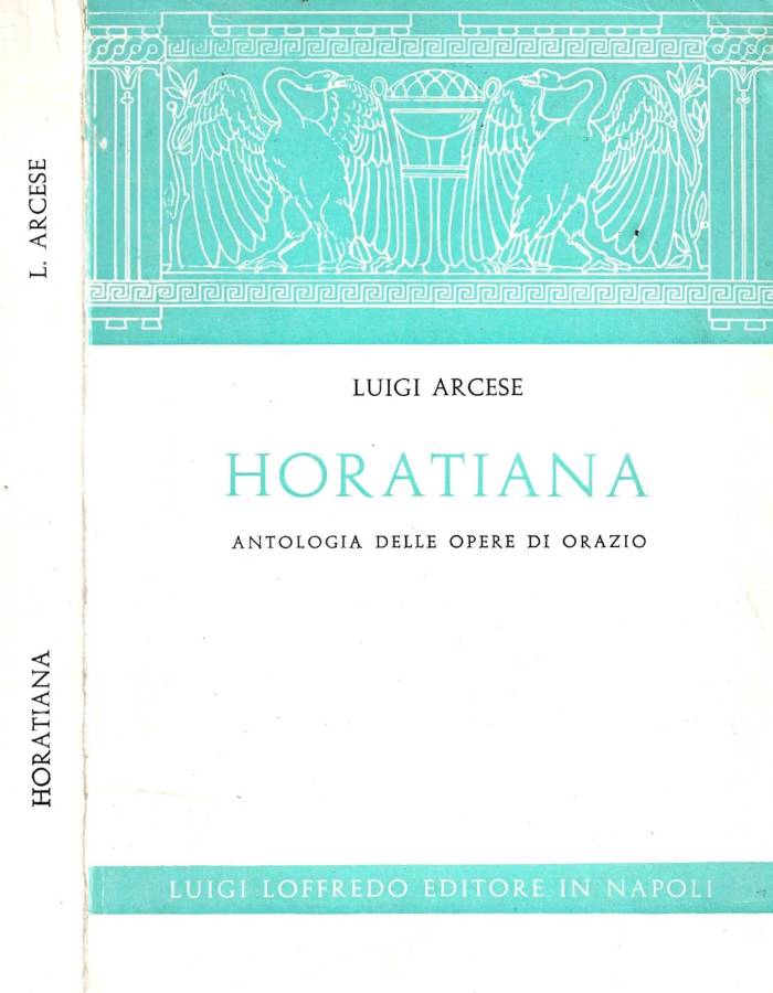 Horatiana. Antologia delle opere di Orazio