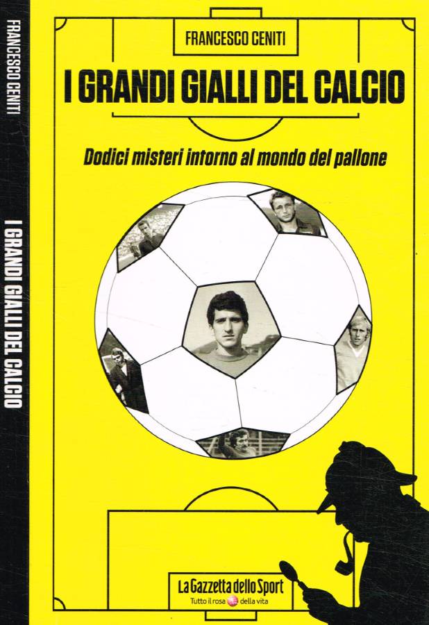 I grandi gialli del calcio