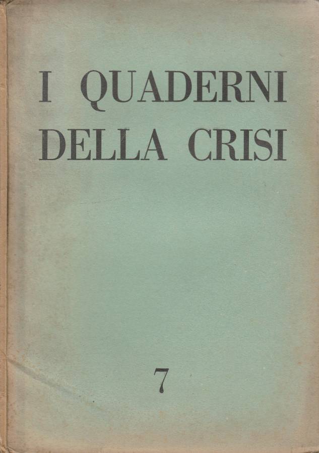 I quaderni della crisi anno II, n 7, giugno-luglio 1960
