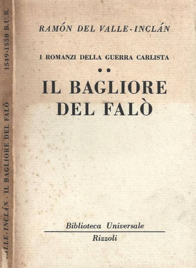 I romanzi della guerra carlista. Secondo volume: Il bagliore del …