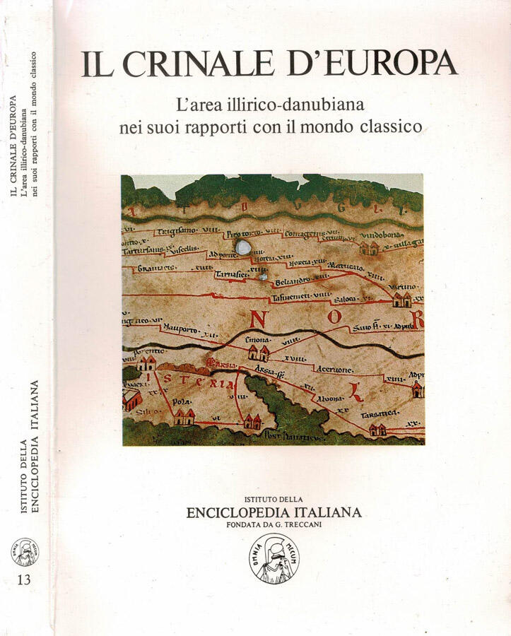 Il Crinale d'Europa. L'Area Illirica-Danubiana nei suoi rapporti con il …