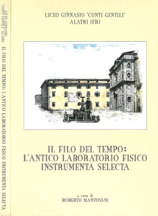 Il filo del tempo: l'antico laboratorio fisico Instrumenta Selecta