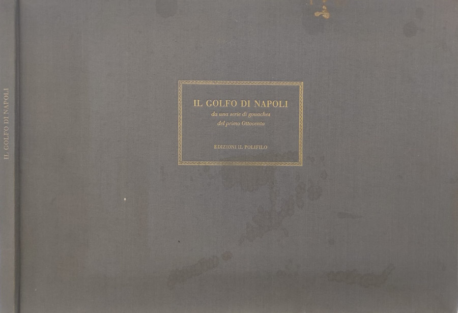 Il Golfo di Napoli da una serie di gouaches del …