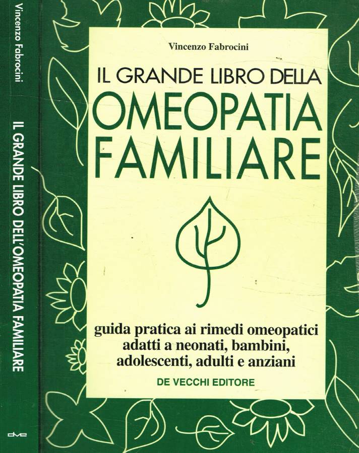 Il grande libro della omeopatia familiare