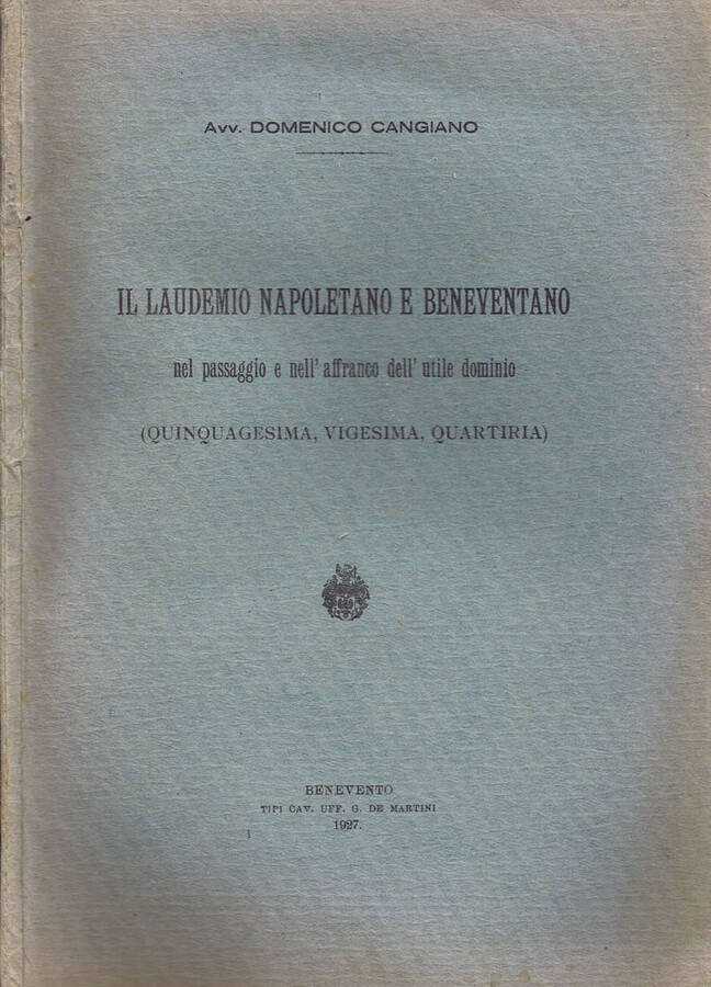 Il Laudemio Napoletano e Beneventano nel Passaggio e nell'Affranco dell'Utile …