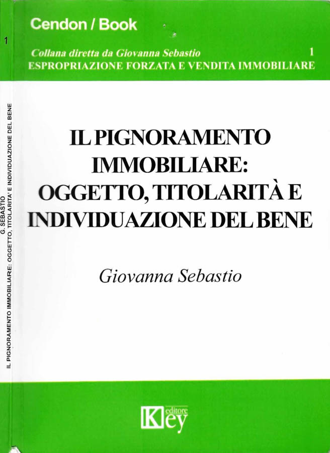 Il pignoramento immobiliare: oggetto, titolarità e individuazione del bene