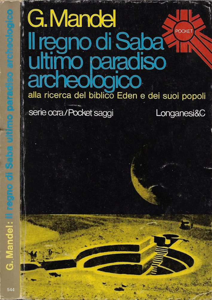 Il regno di Saba ultimo paradiso archeologico