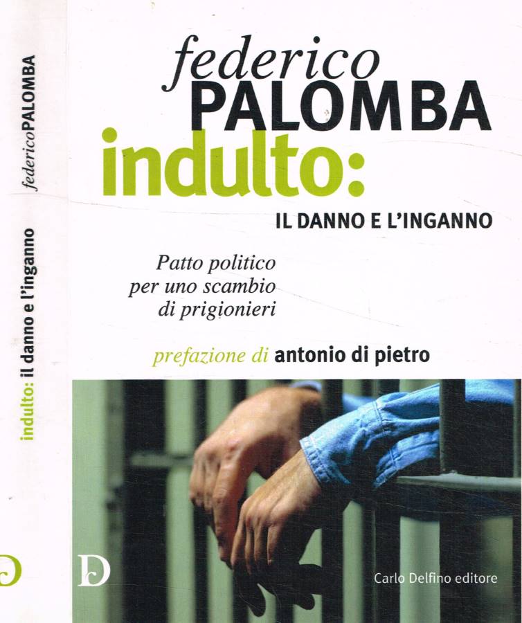 Indulto: il danno e l'inganno