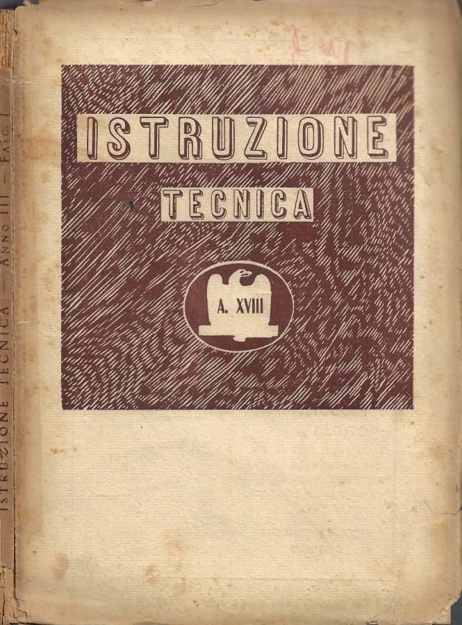 Istruzione Tecnica. Rivista Bimestrale dell'Istruzione Media Tecnica - Anno III …