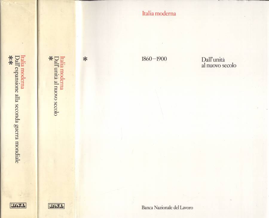 Italia moderna 1860 - 1900 e 1900 - 1939 Vol. …