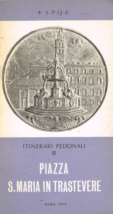 Itinerari pedonali III. Piazza S.Maria in Trastevere